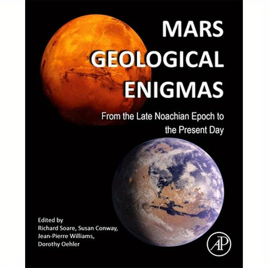 Mars Geological Enigmas: From the Late Noachian Epoch to the Present Day