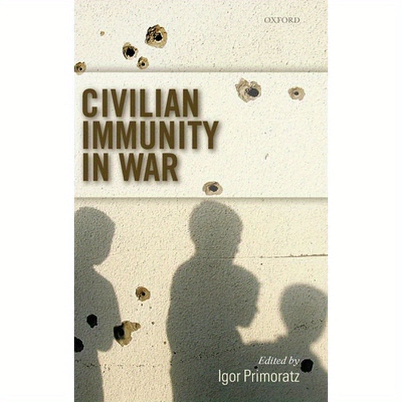 Civilian Immunity in War C