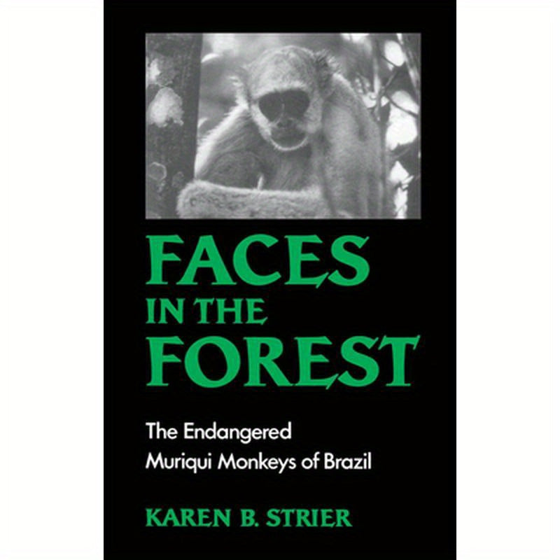 Faces in the Forest: The Endangered Muriqui Monkeys of Brazil