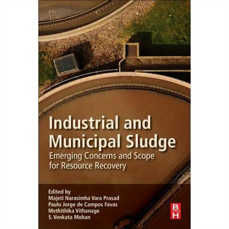 Industrial and Municipal Sludge: Emerging Concerns and Scope for Resource Recovery