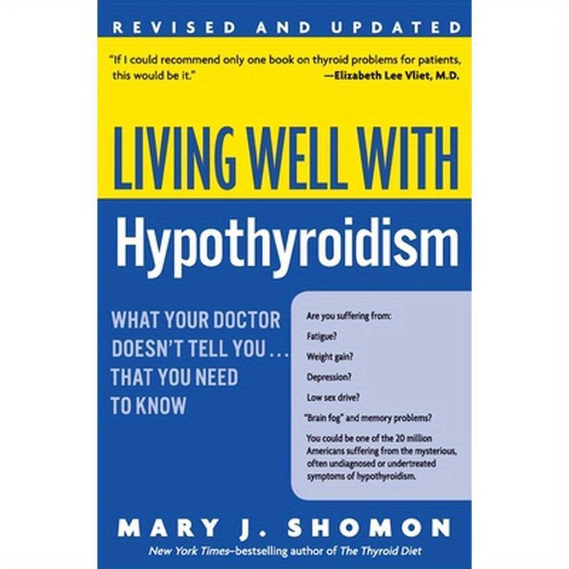 Living Well with Hypothyroidism REV Ed: What Your Doctor Doesn't Tell You... That You Need to Know