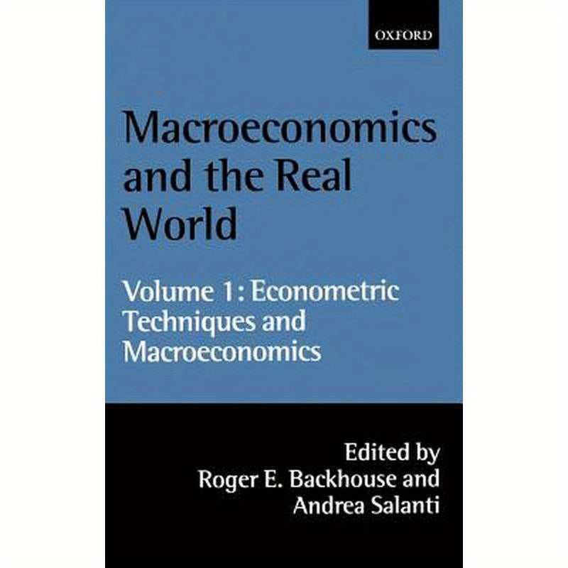 Macroeconomics and the Real World: Volume 1: Econometric Techniques and Macroeconomics