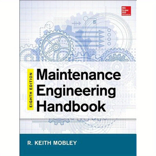 Maintenance Engineering Handbook, Eighth Edition