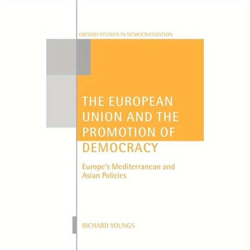 The European Union and the Promotion of Democracy