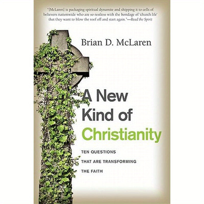 A New Kind of Christianity: Ten Questions That Are Transforming the Faith