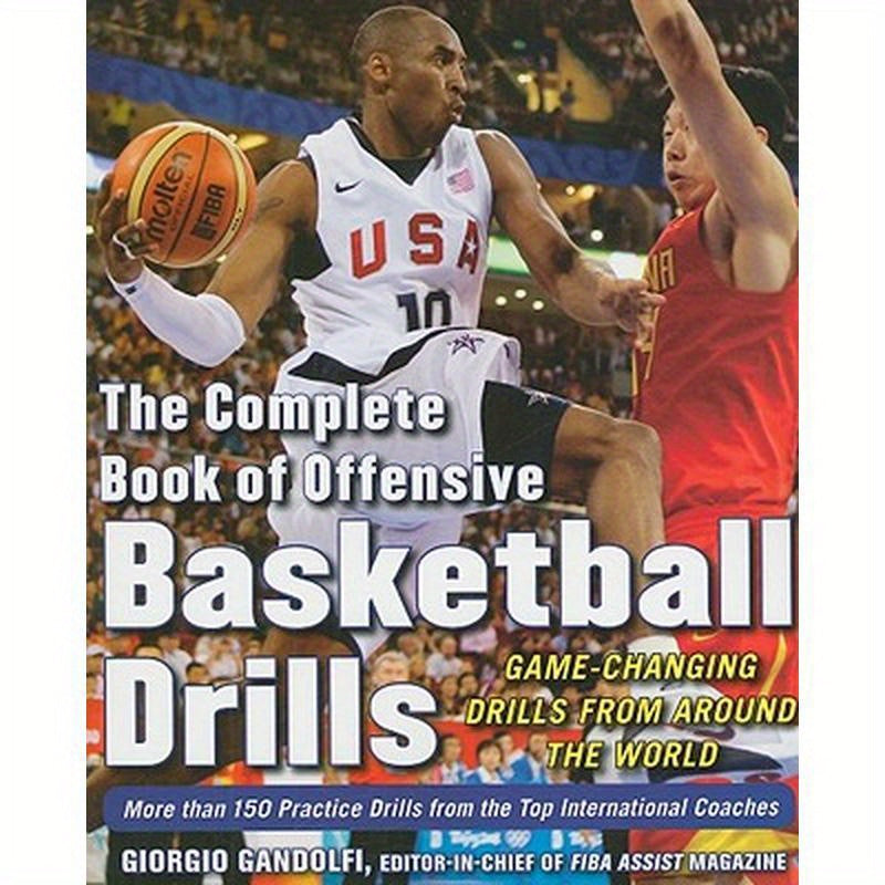 The Complete Book of Offensive Basketball Drills: Game-Changing Drills from Around the World