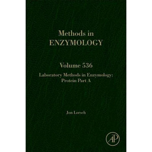 Laboratory Methods in Enzymology: Protein Part a: Volume 536
