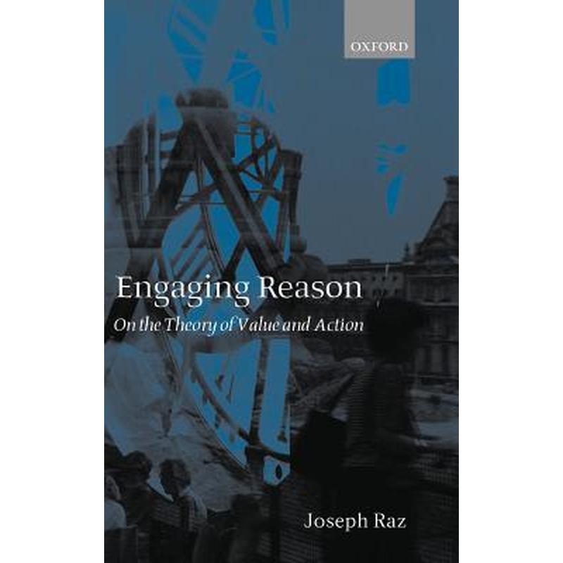 Engaging Reason: On the Theory of Value and Action