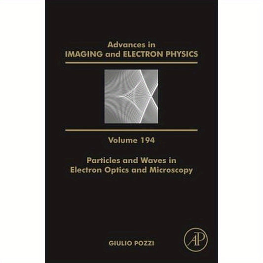 Particles and Waves in Electron Optics and Microscopy: Volume 194