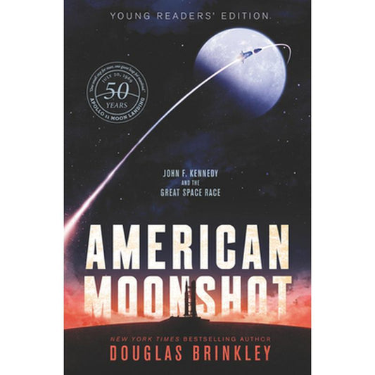 American Moonshot Young Readers' Edition: John F. Kennedy and the Great Space Race