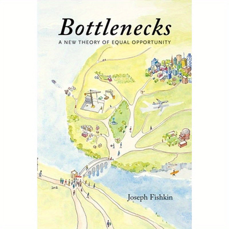 Bottlenecks: A New Theory of Equal Opportunity
