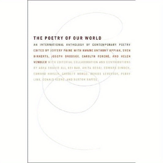 The Poetry of Our World: An International Anthology of Contemporary Poetry