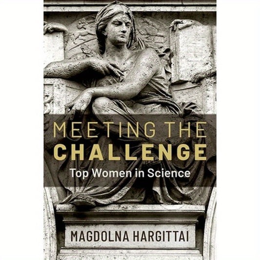 Meeting the Challenge: Top Women in Science
