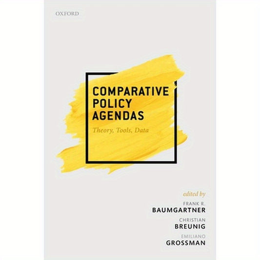 Comparative Policy Agendas: Theory, Tools, Data