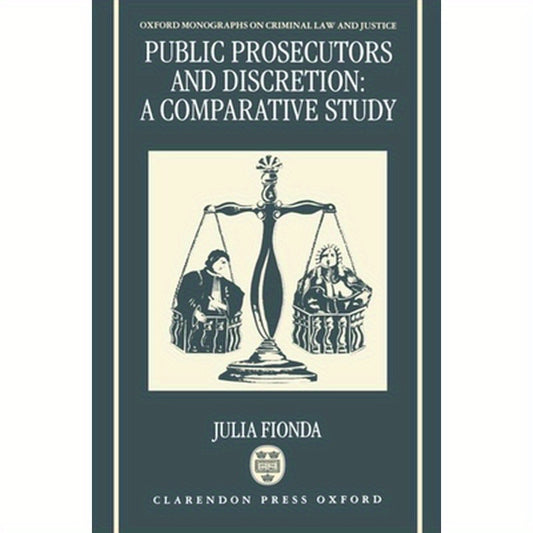 Public Prosecutors and Discretion: A Comparative Study