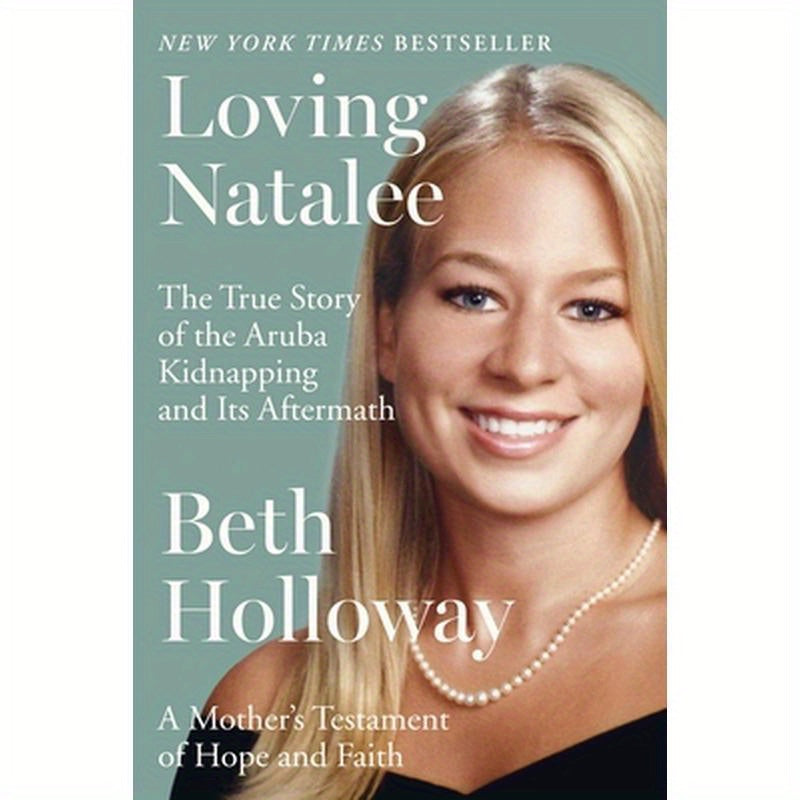 Loving Natalee: A Mother's Testament of Hope and Faith