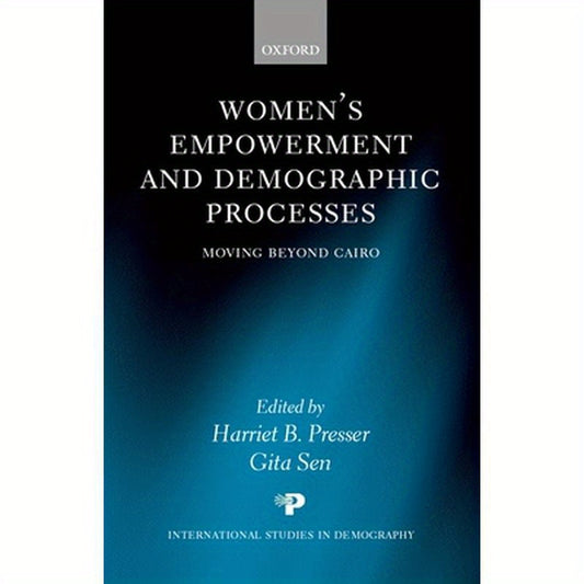 Women's Empowerment and Demographic Processes ' Moving Beyond Cairo '