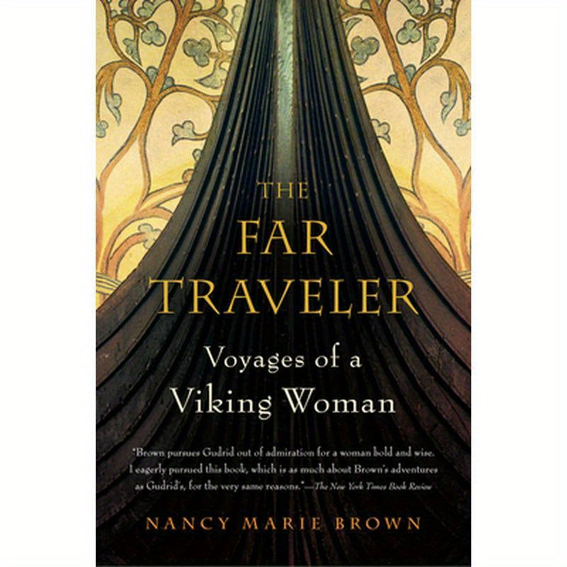 The Far Traveler: Voyages of a Viking Woman