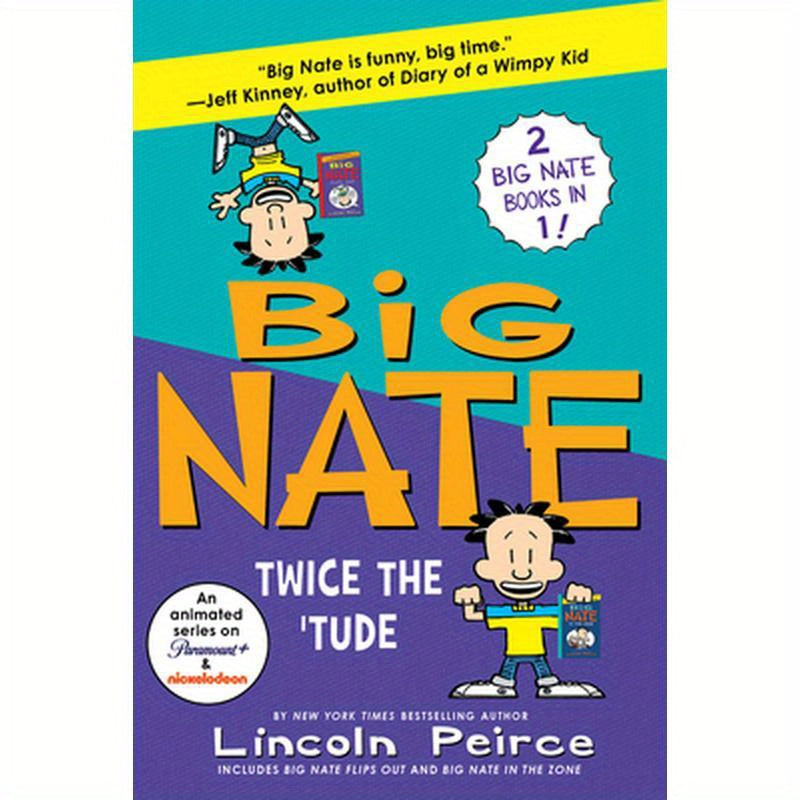 Big Nate: Twice the 'Tude: Big Nate Flips Out and Big Nate: In the Zone