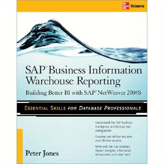 SAP Business Information Warehouse Reporting: Building Better Bi with SAP Bi 7.0