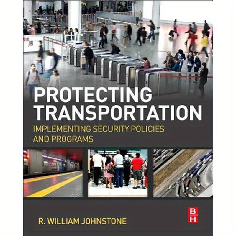 Protecting Transportation: Implementing Security Policies and Programs