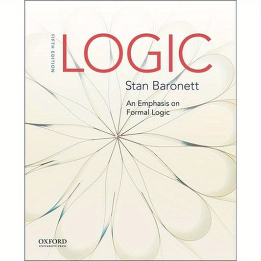 Logic: An Emphasis on Formal Logic