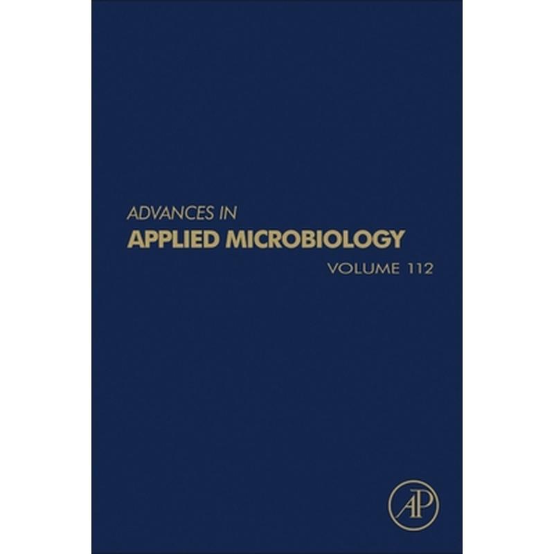 Advances in Applied Microbiology: Volume 112