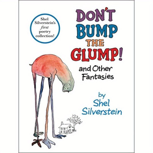Don't Bump the Glump!: And Other Fantasies