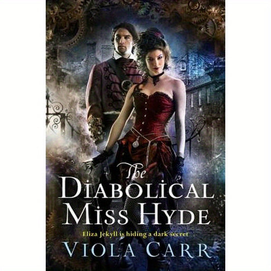 The Diabolical Miss Hyde: An Electric Empire Novel