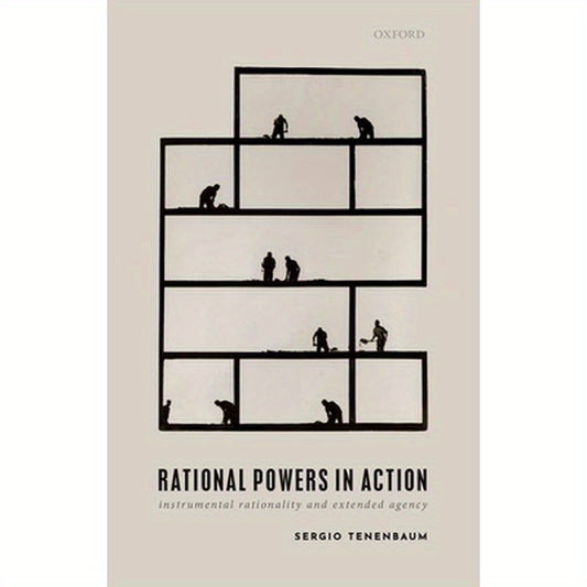Rational Powers in Action: Instrumental Rationality and Extended Agency