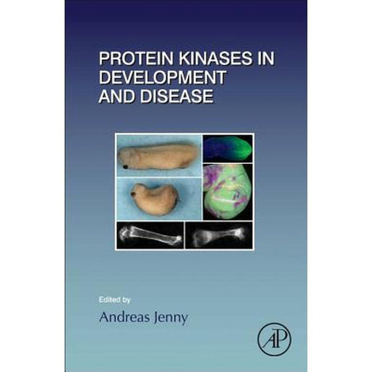 Protein Kinases in Development and Disease: Volume 123