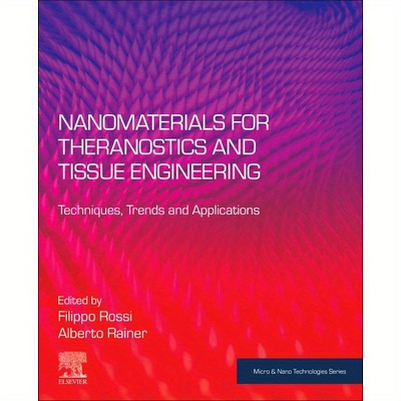 Nanomaterials for Theranostics and Tissue Engineering: Techniques, Trends and Applications
