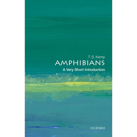 Amphibians: A Very Short Introduction