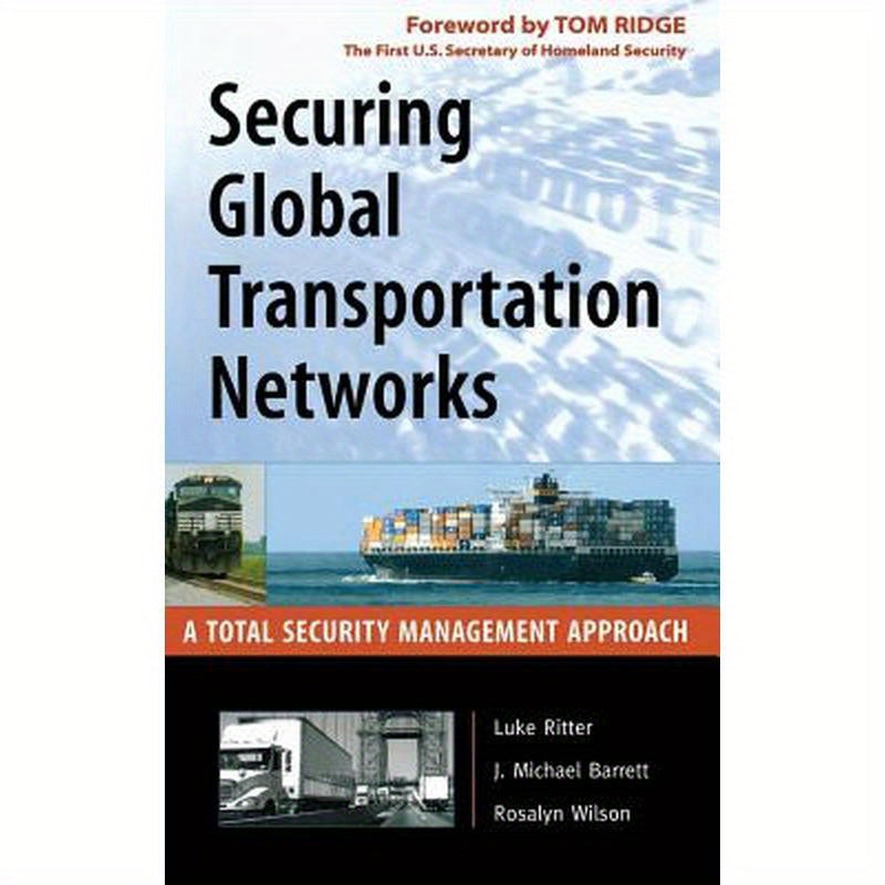 Securing Global Transportation Networks: A Total Security Management Approach