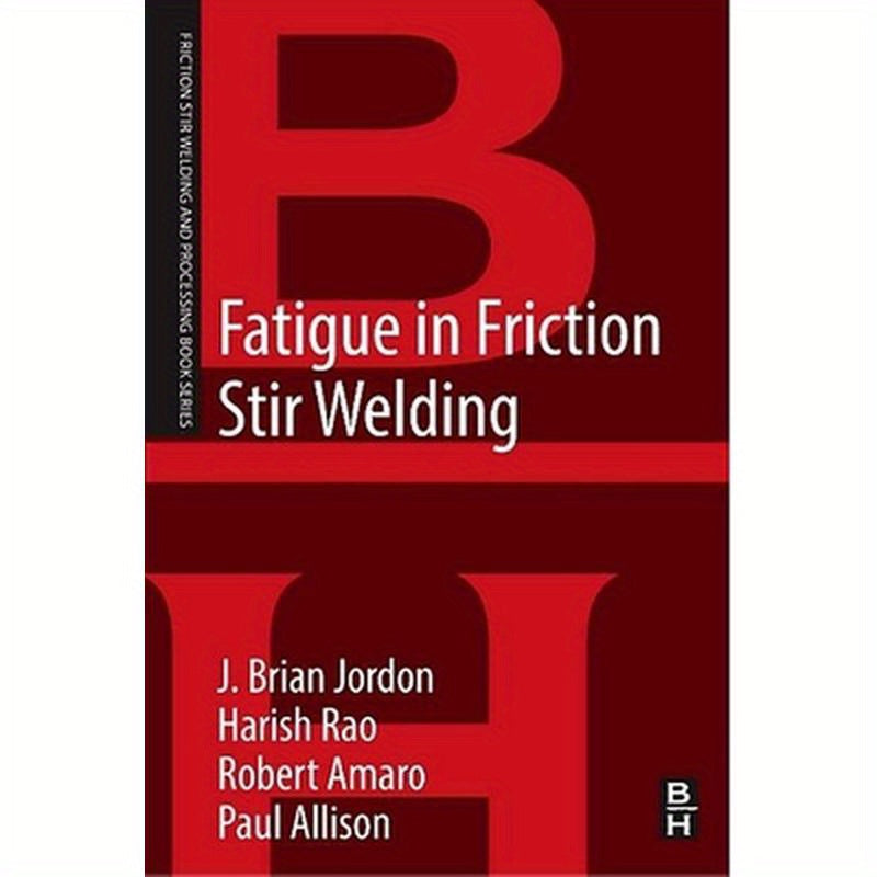 Fatigue in Friction Stir Welding