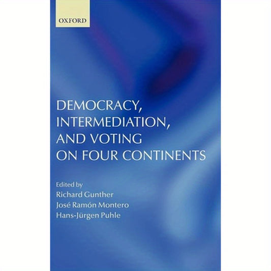 Democracy, Intermediation, and Voting on Four Continents