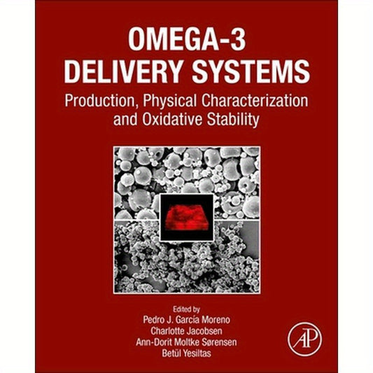 Omega-3 Delivery Systems: Production, Physical Characterization and Oxidative Stability
