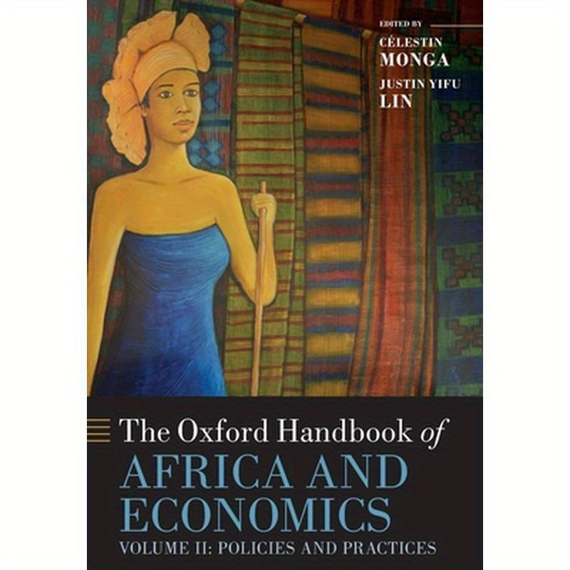 The Oxford Handbook of Africa and Economics: Volume 2: Policies and Practices