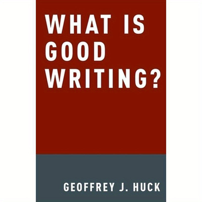 What Is Good Writing?