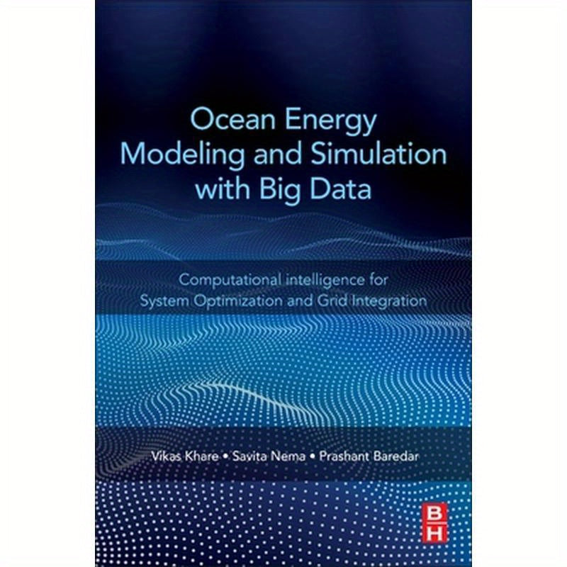 Ocean Energy Modeling and Simulation with Big Data: Computational Intelligence for System Optimization and Grid Integration