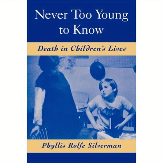 Never Too Young to Know: Death in Children's Lives