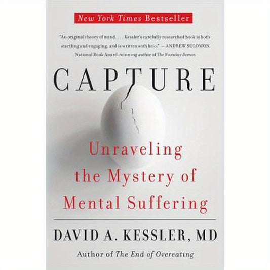 Capture: Unraveling the Mystery of Mental Suffering