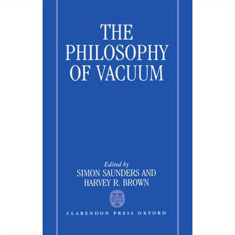 The Philosophy of Vacuum