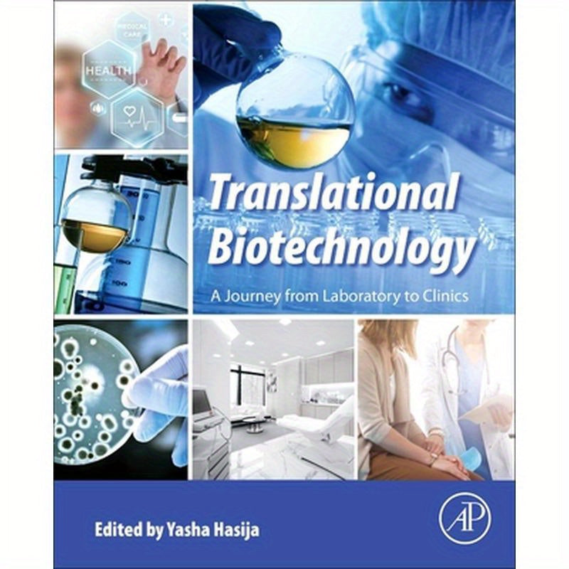 Translational Biotechnology: A Journey from Laboratory to Clinics