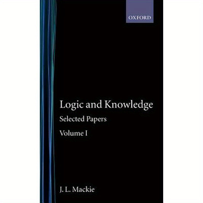 Logic and Knowledge: Selected Papers Volume I