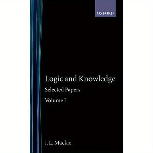 Logic and Knowledge: Selected Papers Volume I