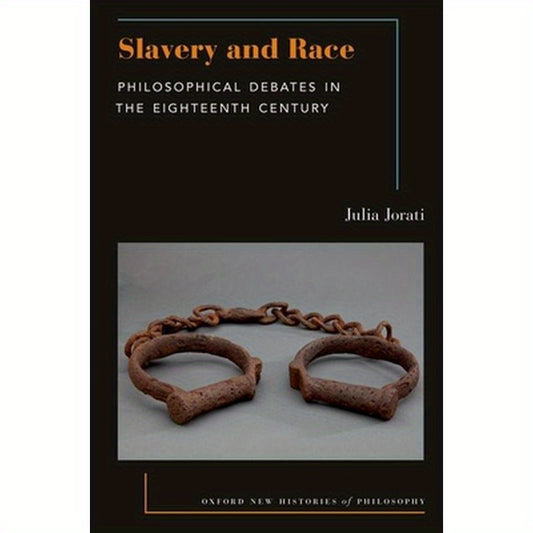Slavery and Race: Philosophical Debates in the Eighteenth Century