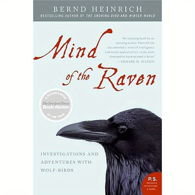 Mind of the Raven: Investigations and Adventures with Wolf-Birds