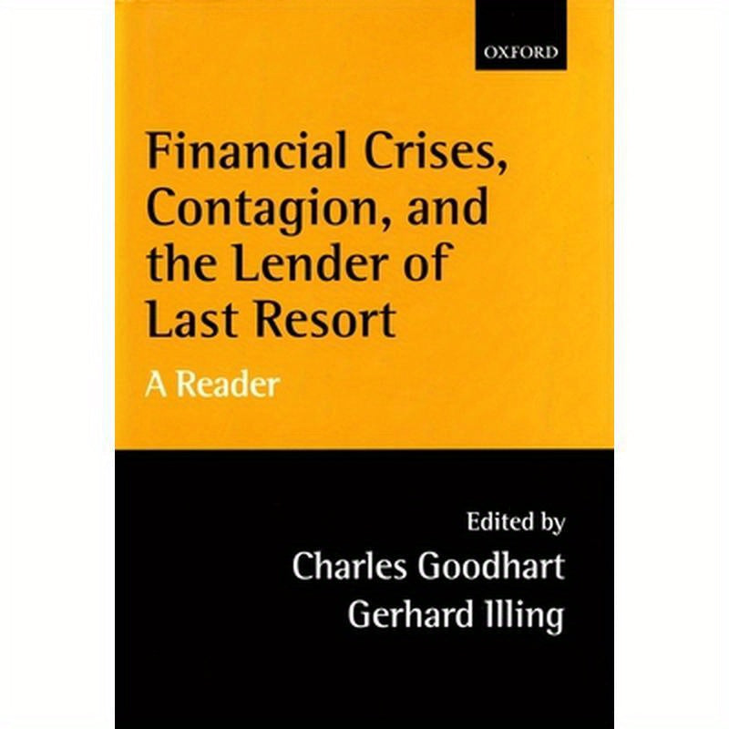 Financial Crises, Contagion, and the Lender of Last Resort: A Reader