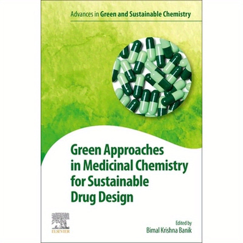 Green Approaches in Medicinal Chemistry for Sustainable Drug Design